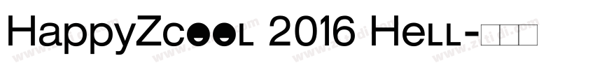HappyZcool 2016 Hell字体转换